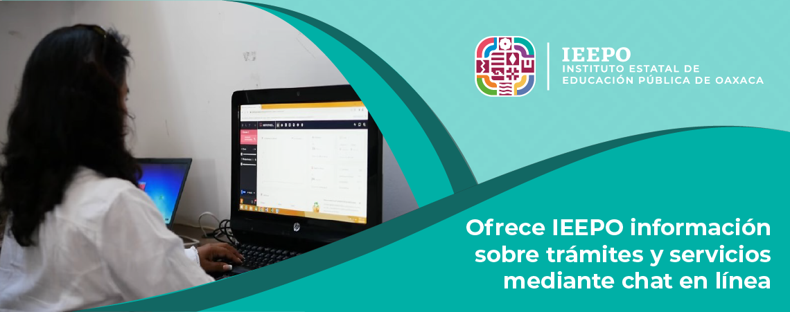 Ofrece IEEPO información sobre trámites y servicios mediante chat en línea