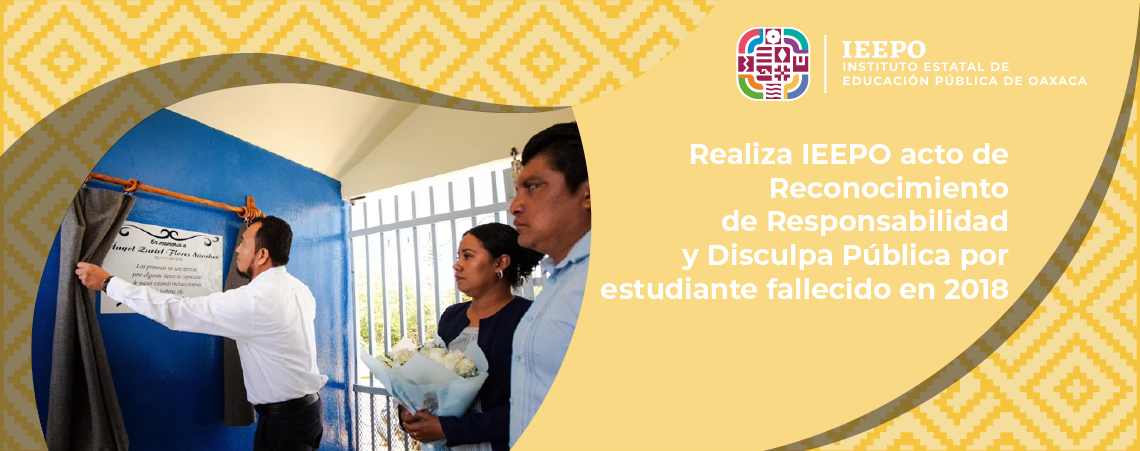 Realiza IEEPO acto de Reconocimiento de Responsabilidad y Disculpa Pública por estudiante fallecido en 2018
