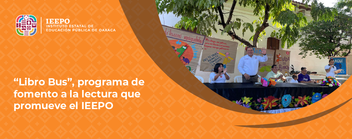 “Libro Bus”, programa de fomento a la lectura que promueve el IEEPO