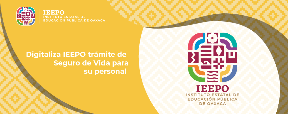 Digitaliza IEEPO trámite de Seguro de Vida para su personal