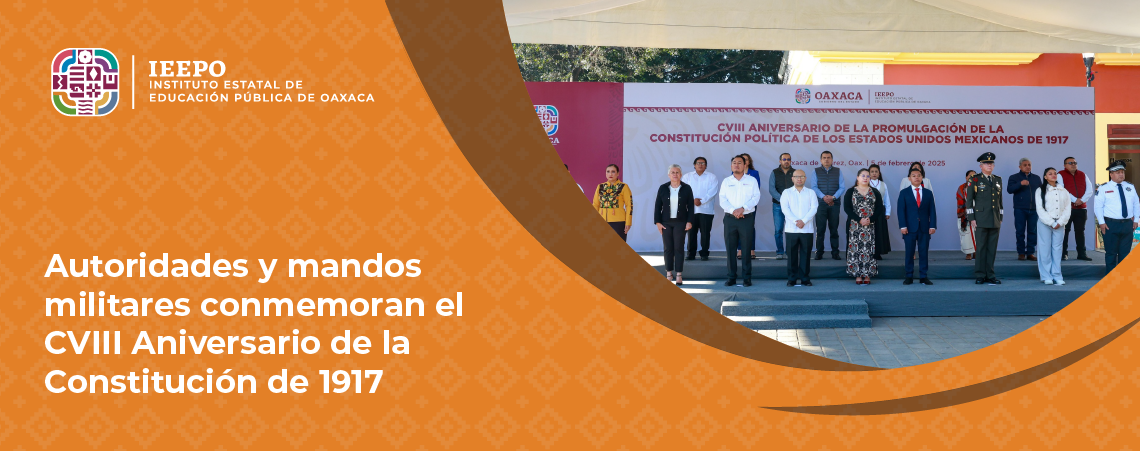 Autoridades y mandos militares conmemoran el CVIII Aniversario de la Constitución de 1917