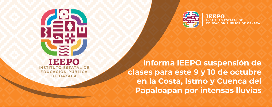 Informa IEEPO suspensión de clases para este 9 y 10 de octubre en la Costa, Istmo y Cuenca del Papaloapan por intensas lluvias