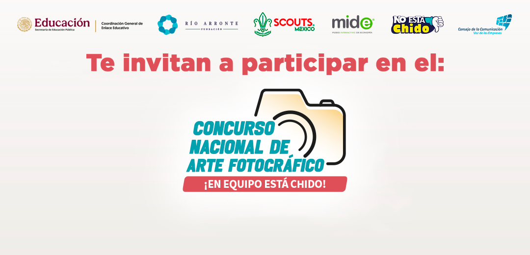 Concurso Nacional de Arte Fotográfico ¡En Equipo está Chido!