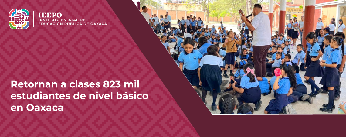 Retornan a Clases 823 Mil estudiantes de Nivel Básico en Oaxaca