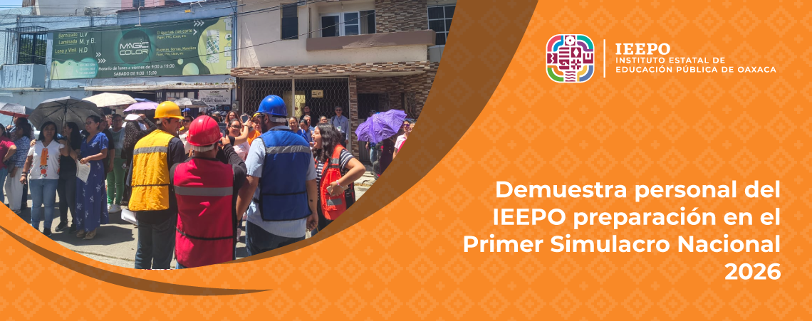 Demuestra personal del IEEPO preparación en el primer simulacro nacional 2026