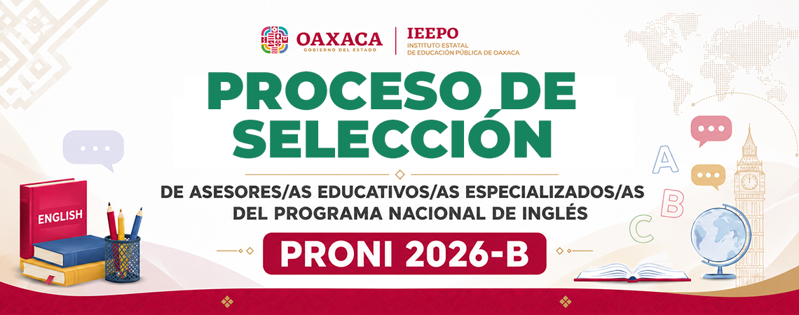 Proceso de selección de Asesores/as Educativos/as Especializados/as del Programa Nacional de Inglés (PRONI) 2026-B
