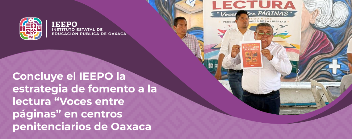 Concluye el IEEPO la estrategia de fomento a la lectura “Voces entre páginas” en centros penitenciarios de Oaxaca