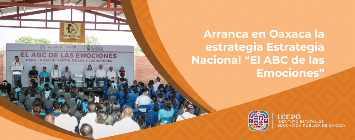 Arranca en Oaxaca la estrategia Estrategia Nacional “El ABC de las Emociones”