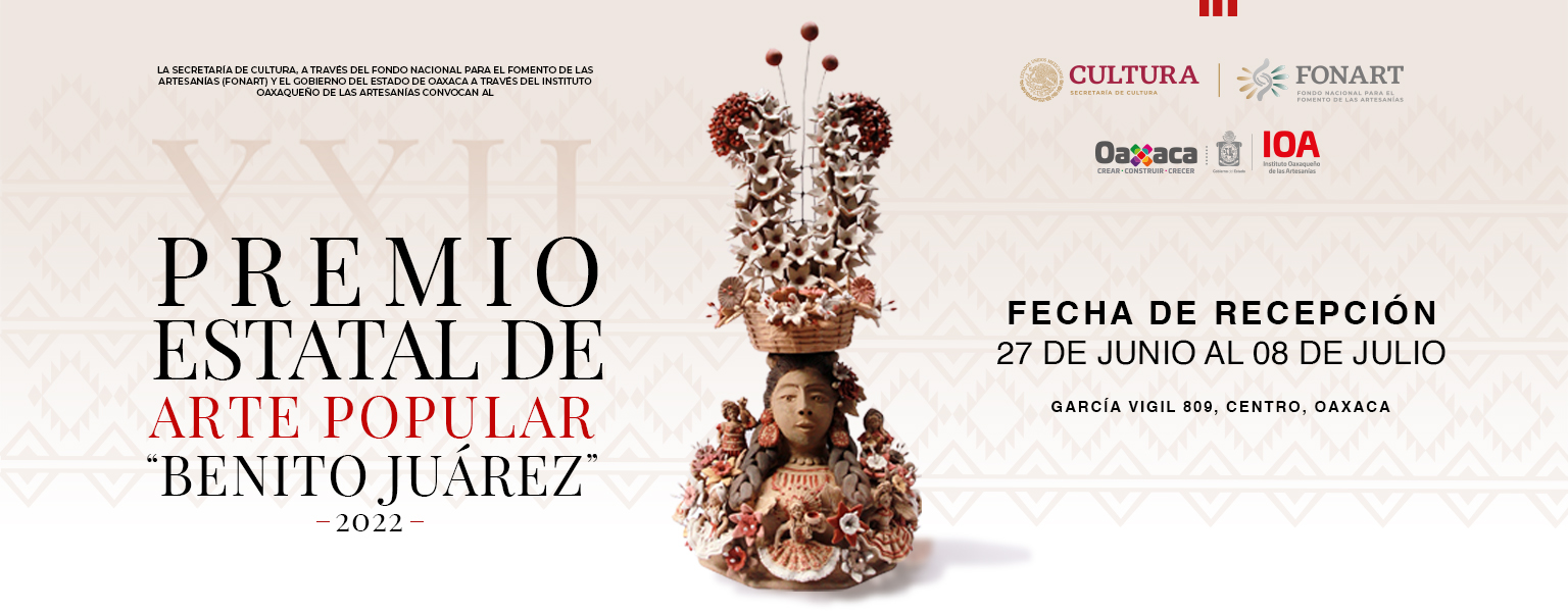 XXII Premio Estatal de Arte Popular “Benito Juárez” 2022