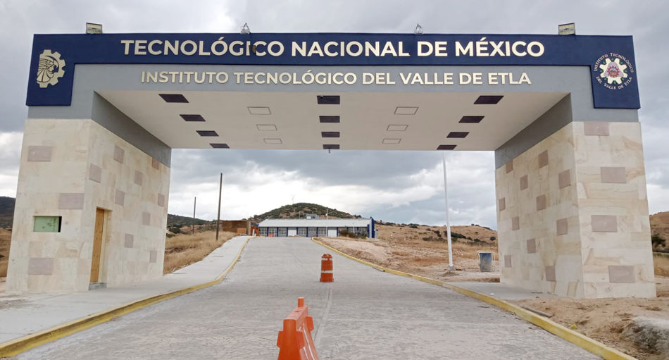 INSTITUTO TECNOLOGICO INSTITUTO TECNOLOGICO DEL VALLE DE ETLA, SANTIAGO SUCHILQUITONGO, SEGUNDA ETAPA DE LA CONSTRUCCION DEL ACCESO AL INSTITUTO TECNOLÓGICO.