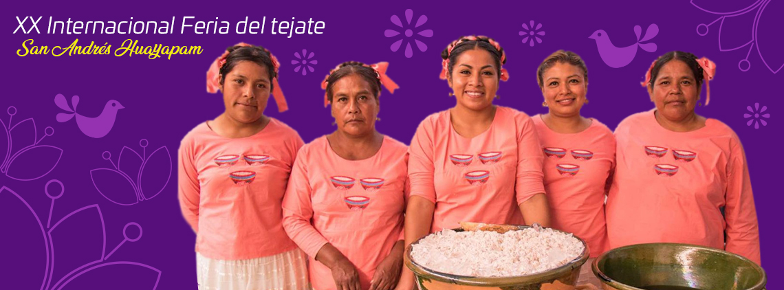 San Andrés Huayapam listo para recibir al turismo en la XX Internacional Feria del Tejate 2019