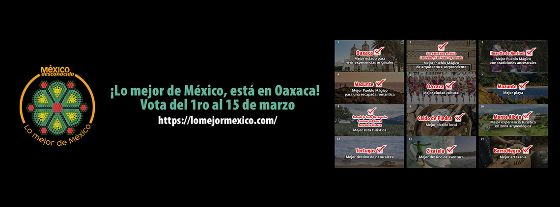 ¡Lo mejor de México, está en Oaxaca!