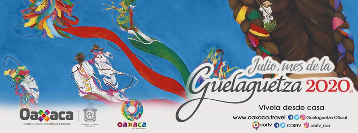 Julio, mes de la Guelaguetza 2020, Vívela desde casa