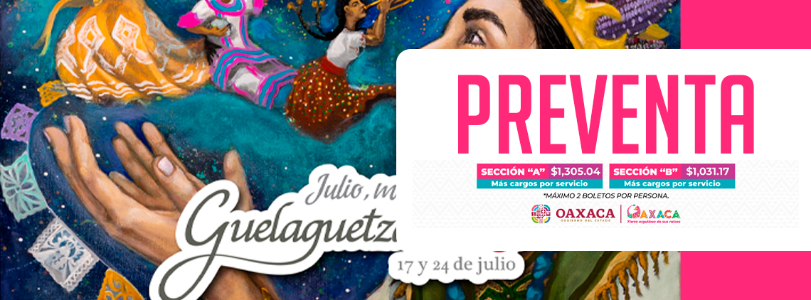 Preventa Boletos Guelaguetza