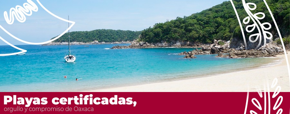Playas certificadas, orgullo y compromiso de Oaxaca