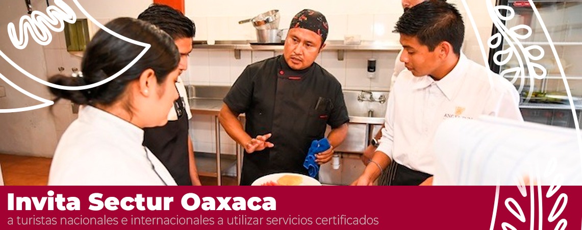 Invita Sectur Oaxaca a turistas nacionales e internacionales a utilizar servicios certificados