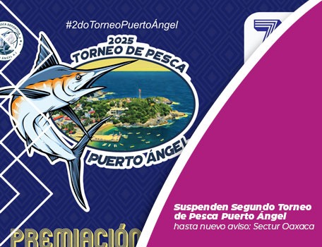 Suspenden Segundo Torneo de Pesca Puerto Ángel hasta nuevo aviso: SECTUR Oaxaca