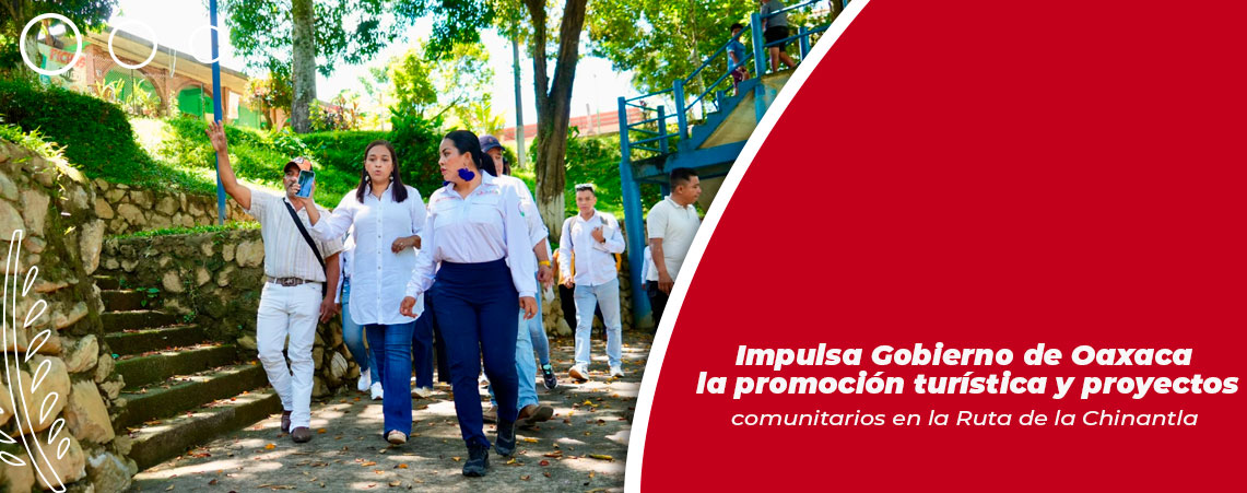 Impulsa Gobierno de Oaxaca la promoción turística y proyectos comunitarios en la Ruta de la Chinantla