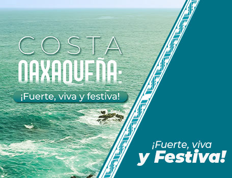 Costa Oaxaqueña: ¡Fuerte, Viva y Festiva!
