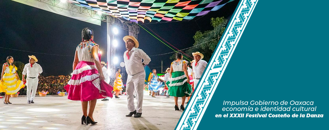 Impulsa Gobierno de Oaxaca economía e identidad cultural en el XXXII Festival Costeño de la Danza