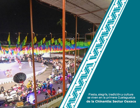 Fiesta, alegría, tradición y cultura se viven en la primera Guelaguetza de la Chinantla: Sectur Oaxaca