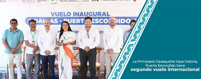 La Primavera Oaxaqueña hace historia, Puerto Escondido tiene segundo vuelo internacional