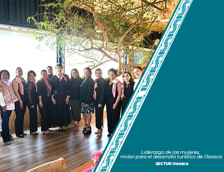 Liderazgo de las mujeres, motor para el desarrollo turístico de Oaxaca: Sectur