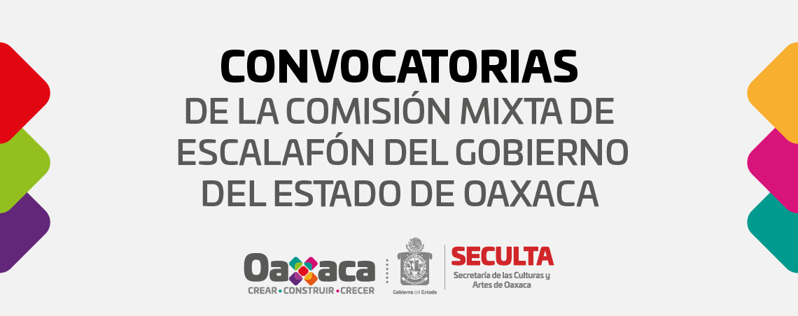 Convocatorias de la Comisión Mixta de Escalafón del Gobierno del Estado de Oaxaca