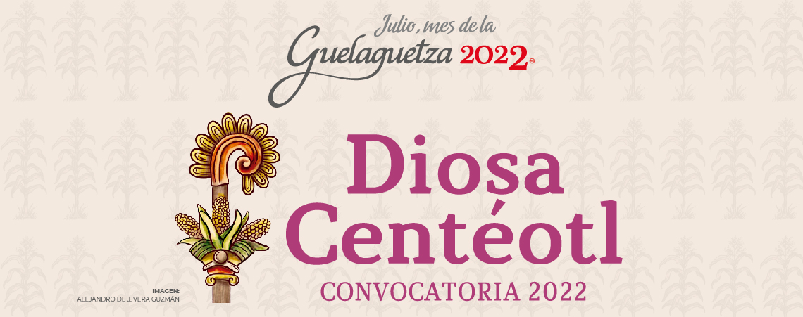 Diosa Centéotl. Convocatoria 2022