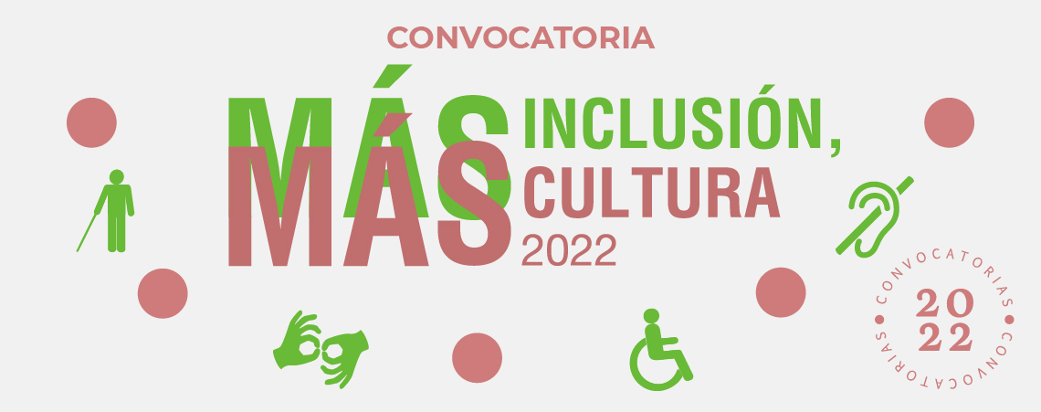 Convocatoria “Más inclusión, más cultura 2022”