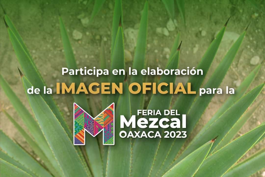 Concurso Estatal para seleccionar la imagen oficial de la Feria del Mezcal 2023