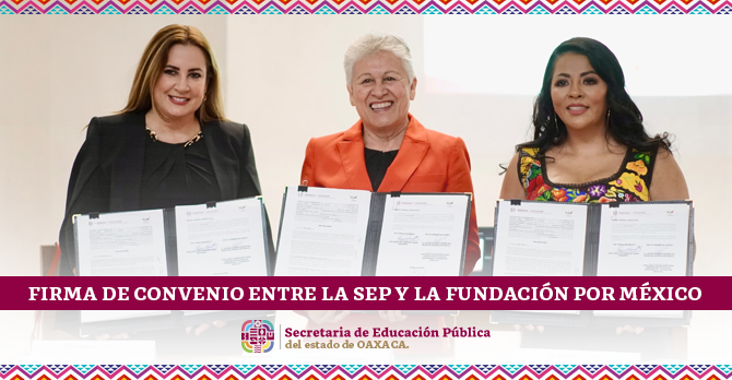 Firma de convenio SEP-Fundación por México