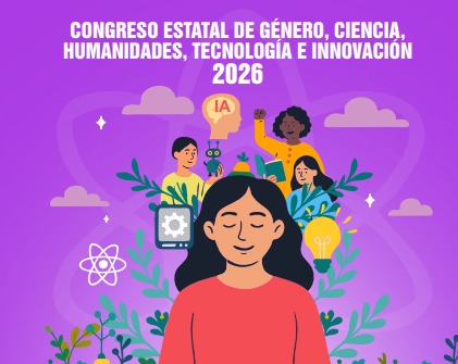 CONGRESO ESTATAL DE GÉNERO, CIENCIA, HUMANIDADES, TECNOLOGÍA E INNOVACIÓN 2026