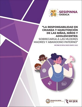 LA RESPONSABILIDAD EN CRIANZA Y MANUTENCIÓN DE LAS NIÑAS, NIÑOS Y ADOLESCENTES: SOBRECARGA A LAS MUJERES MADRES Y ABANDONO PATERNO