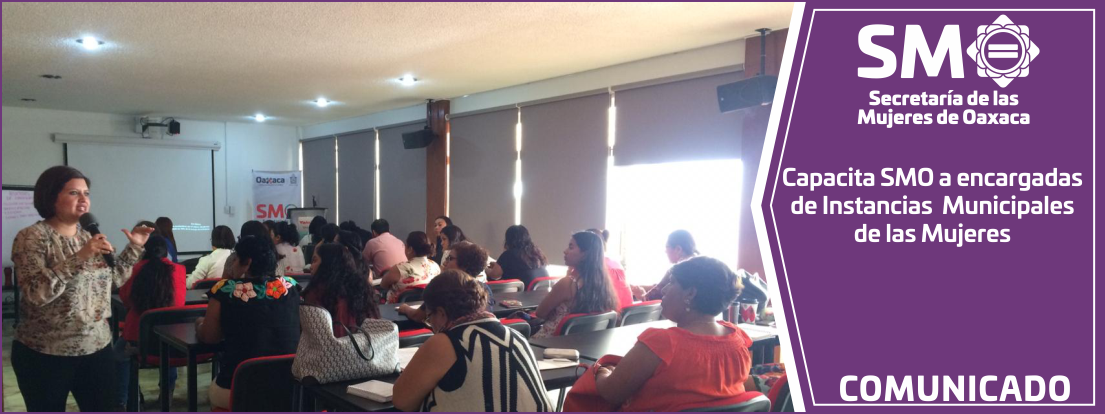 Capacita SMO a encargadas de Instancias Municipales de las Mujeres