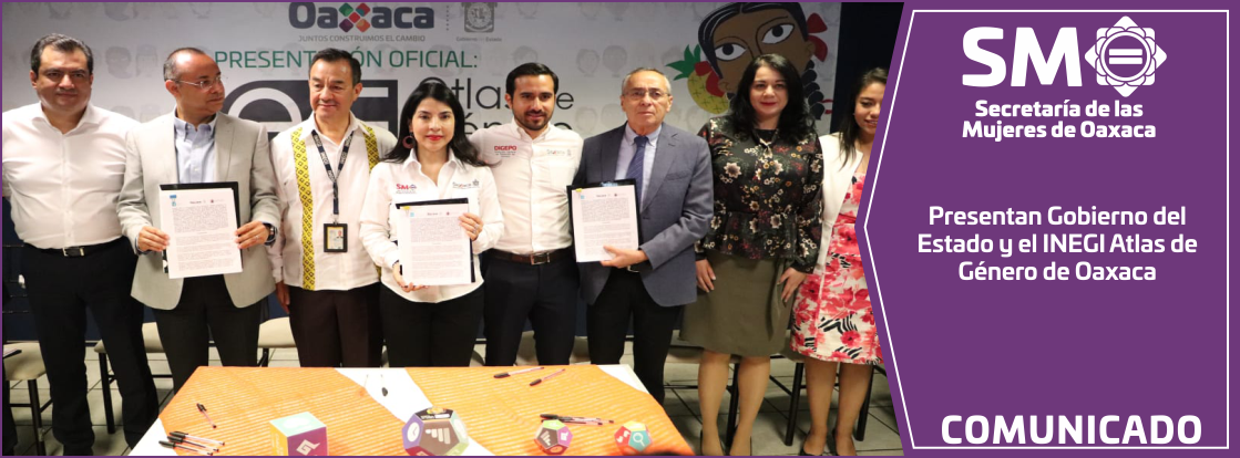 Presentan Gobierno del Estado y el INEGI Atlas de Género de Oaxaca