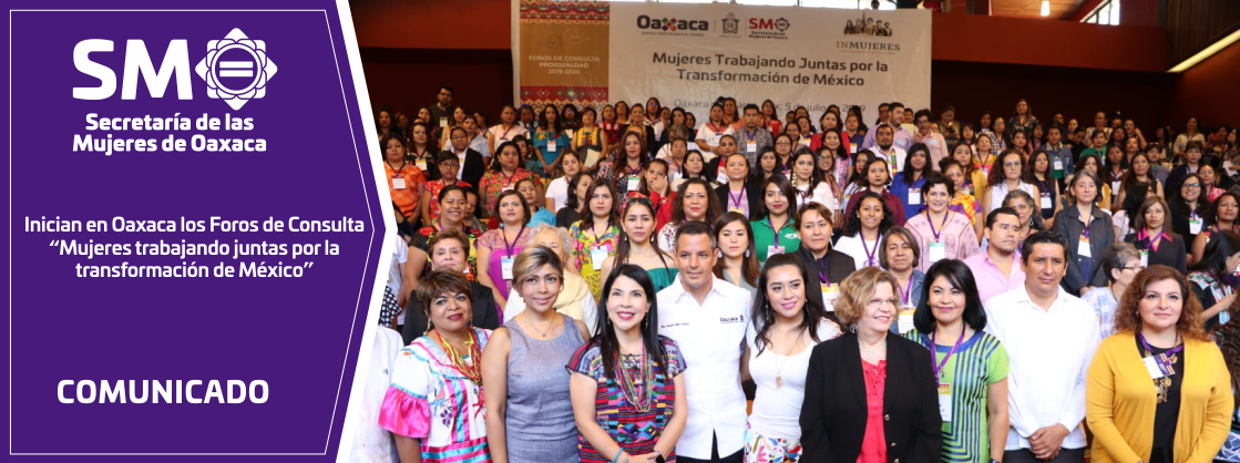 Inician en Oaxaca los Foros de Consulta “Mujeres trabajando juntas por la transformación de México”