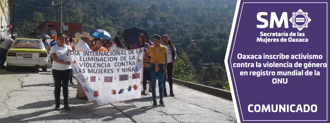 Oaxaca inscribe activismo contra la violencia de género en registro mundial de la ONU