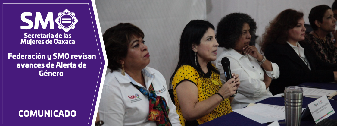 Federación y SMO revisan avances de Alerta de Género