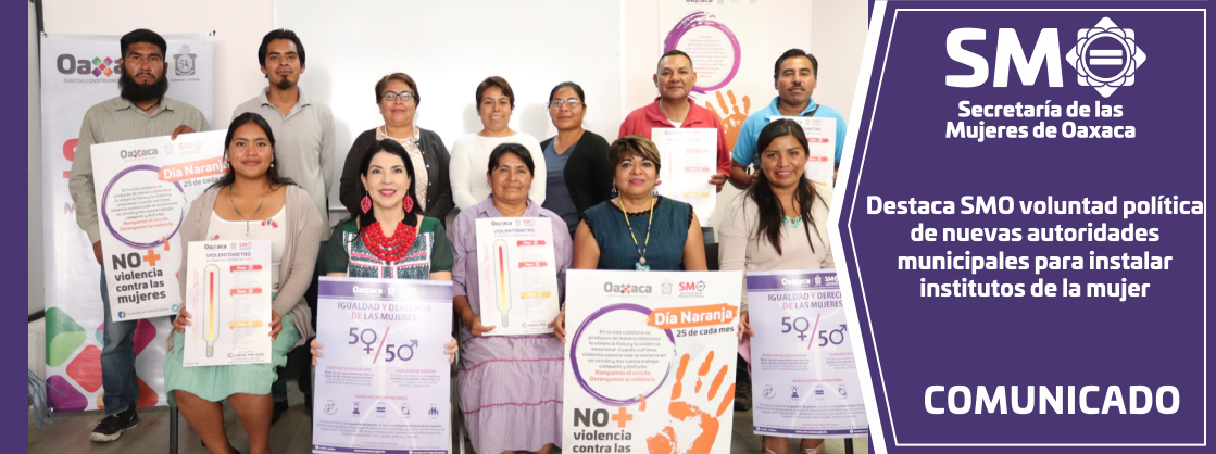 Destaca SMO voluntad política de nuevas autoridades municipales para instalar institutos de la mujer