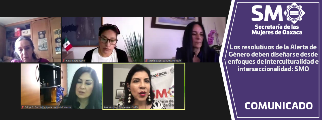 Los resolutivos de la Alerta de Género deben diseñarse desde enfoques de interculturalidad e interseccionalidad: SMO