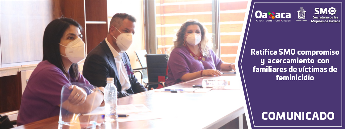 Ratifica SMO compromiso y acercamiento con familiares de víctimas de feminicidio