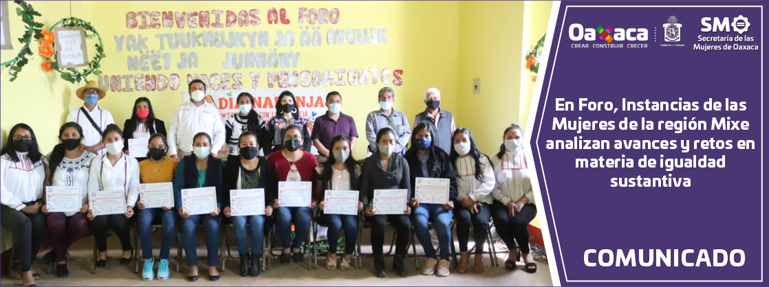 En Foro, Instancias de las Mujeres de la región Mixe analizan avances y retos en materia de igualdad sustantiva