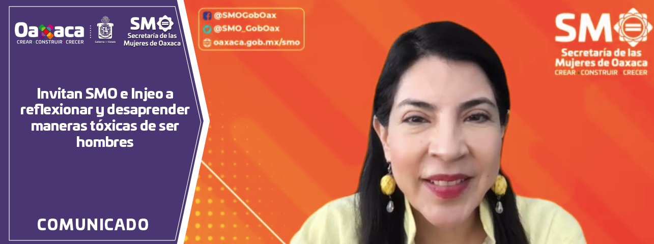 Invitan SMO e Injeo a reflexionar y desaprender maneras tóxicas de ser hombres