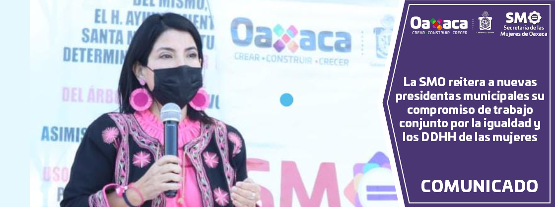 La SMO reitera a nuevas presidentas municipales su compromiso de trabajo conjunto por la igualdad y los DDHH de las mujeres