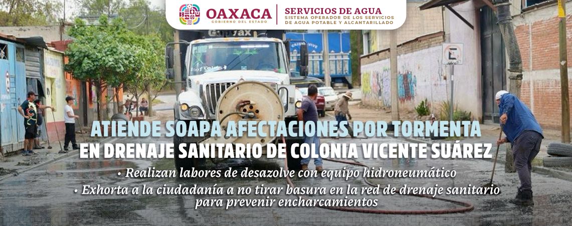 Atiende Soapa afectaciones por tormenta en drenaje sanitario de colonia Vicente Suárez