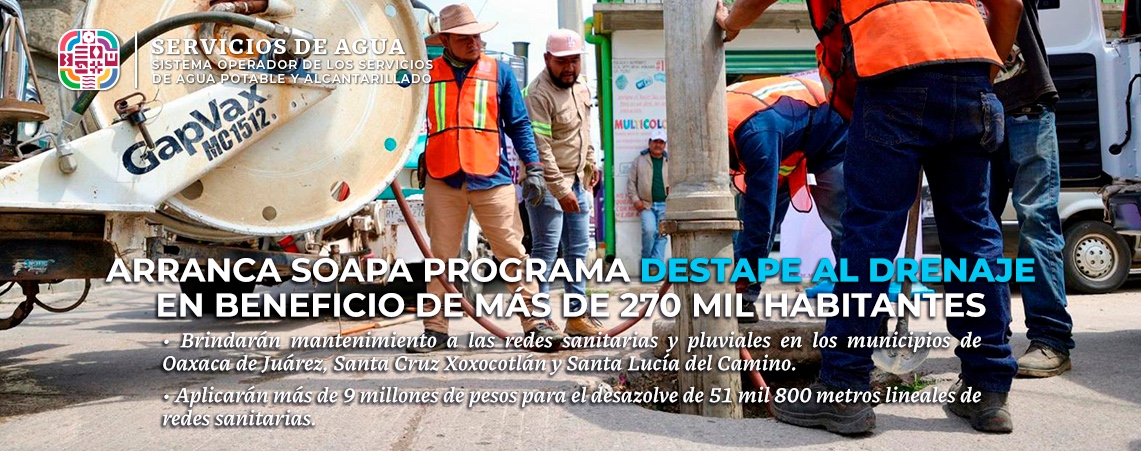 Arranca Soapa programa Destape al Drenaje en beneficio de más de 270 mil habitantes