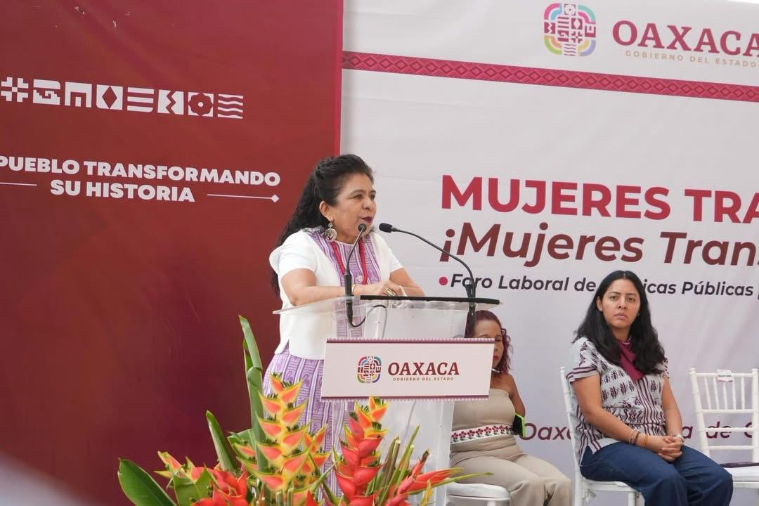 Foro Laboral de Políticas Públicas para Trabajadoras Oaxaqueñas, Mujeres Trabajando, ¡Mujeres Transformando!