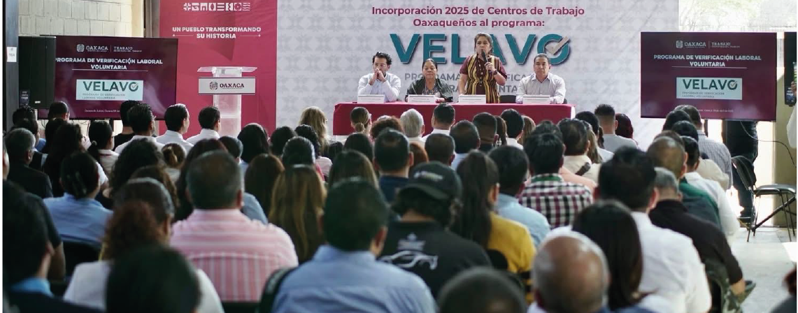Foro para la Integración 2025 de Centros de Trabajo Oaxaqueños al Programa de Verificación Laboral (VELAVO)