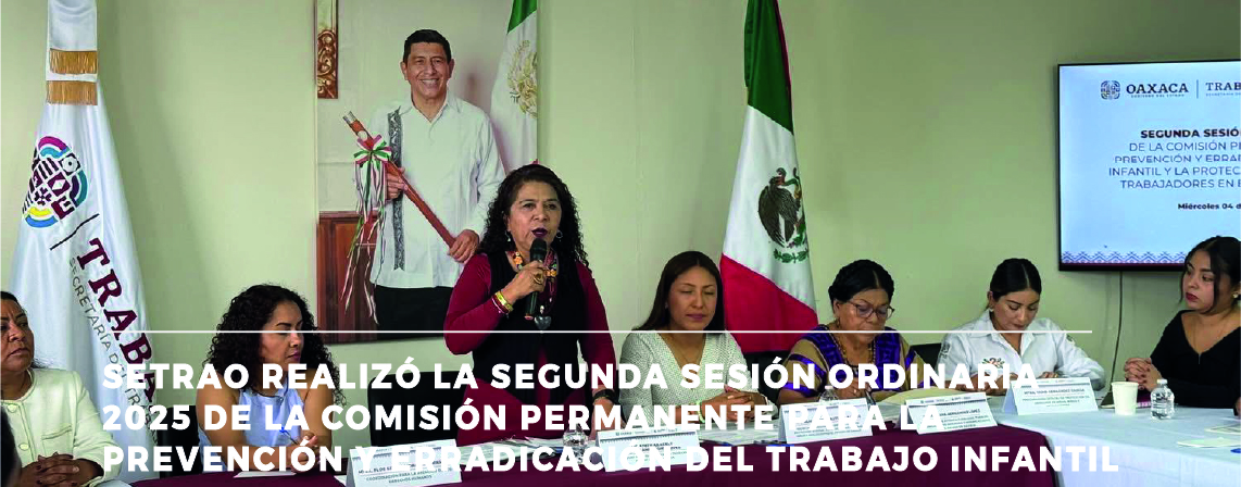 SETRAO REALIZÓ LA SEGUNDA SESIÓN ORDINARIA 2025 DE LA COMISIÓN PERMANENTE PARA LA PREVENCIÓN Y ERRADICACIÓN DEL TRABAJO INFANTIL.
